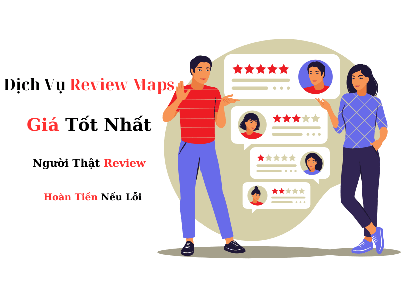 Dịch Vụ Đánh Giá Google Map, Review Google Maps 